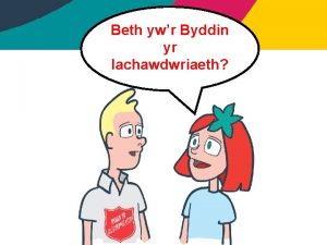 Beth ywr Byddin yr Iachawdwriaeth Mae Byddin yr