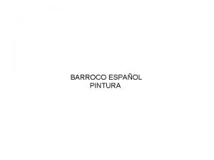 BARROCO ESPAOL PINTURA Fondos muy oscuros Caractersticas de