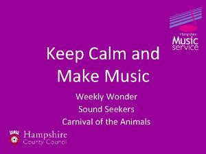 Keep Calm and Make Music Weekly Wonder Sound