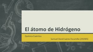El tomo de Hidrgeno Qumica Cuntica Samuel David