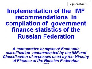 Agenda item 2 Implementation of the IMF recommendations