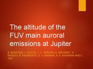 The altitude of the FUV main auroral emissions