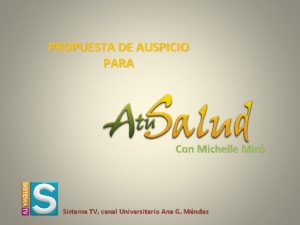 PROPUESTA DE AUSPICIO PARA Con Michelle Mir Sistema