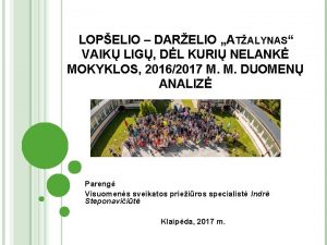 LOPELIO DARELIO ATALYNAS VAIK LIG DL KURI NELANK