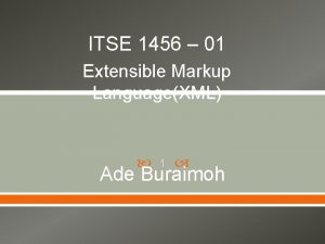 ITSE 1456 01 Extensible Markup LanguageXML 1 Ade