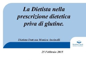 La Dietista nella prescrizione dietetica priva di glutine