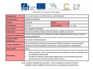 Kd materilu VY32INOVACE16METAFORAAMETONYMIE Nzev materilu Metafora a metonymie