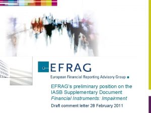 EFRAGs preliminary position on the IASB Supplementary Document