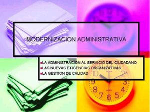 MODERNIZACION ADMINISTRATIVA n LA ADMINISTRACION AL SERVICIO DEL