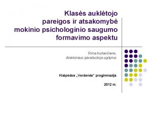 Klass aukltojo pareigos ir atsakomyb mokinio psichologinio saugumo