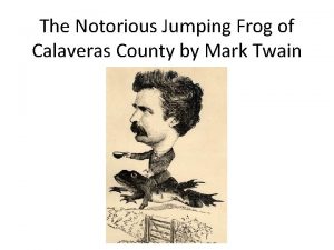 The Notorious Jumping Frog of Calaveras County by