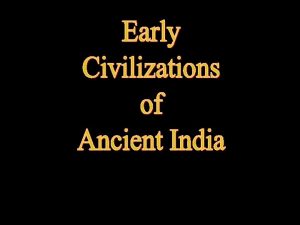 The Harappan Civilization 3300 BCE 2400 BCE Citadel