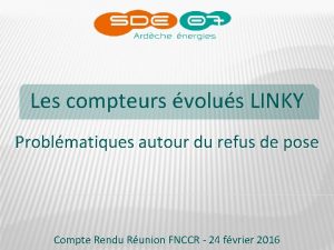 Les compteurs volus LINKY Problmatiques autour du refus