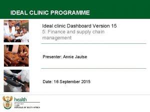 IDEAL CLINIC PROGRAMME Ideal clinic Dashboard Version 15