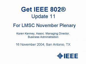 Get IEEE 802 Update 11 For LMSC November