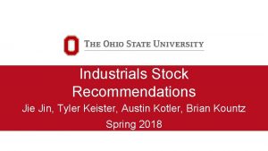 Industrials Stock Recommendations Jie Jin Tyler Keister Austin