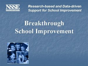 Researchbased and Datadriven Support for School Improvement Breakthrough