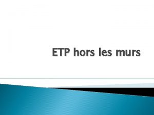 ETP hors les murs Le soignant ne sait