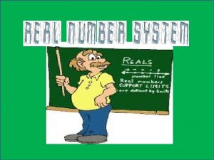 Quiz Real Number System The real numbers are