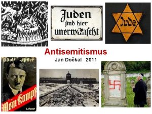 Antisemitismus Jan Dokal 2011 Antisemitismus Zvltn specifick nejstar