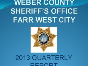 WEBER COUNTY SHERIFFS OFFICE FARR WEST CITY 2013