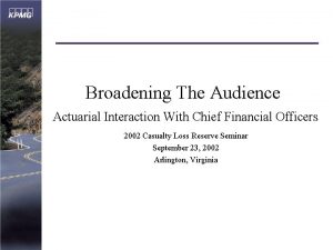 Broadening The Audience Actuarial Interaction With Chief Financial