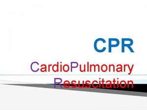 CPR Cardio Pulmonary Resuscitation Watch the Video Below