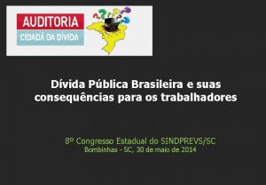 Dvida Pblica Brasileira e suas consequncias para os