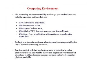 Computing Environment The computing environment rapidly evolving you