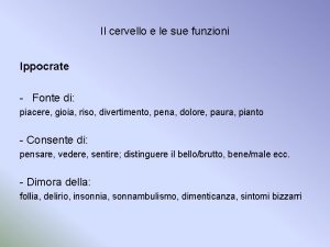 Il cervello e le sue funzioni Ippocrate Fonte