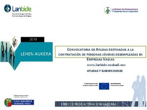 2019 LEHEN AUKERA PROGRAMA LEHEN AUKERA CONVOCATORIA DE