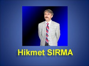 Hikmet SIRMA GNEN UYUDUU YER Gne saysz kez