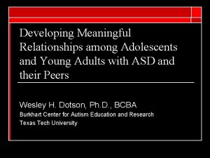 Developing Meaningful Relationships among Adolescents and Young Adults