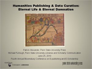 Humanities Publishing Data Curation Eternal Life Eternal Damnation