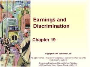 Earnings and Discrimination Chapter 19 Copyright 2001 by