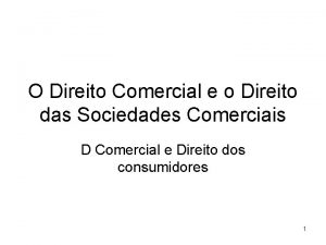 O Direito Comercial e o Direito das Sociedades