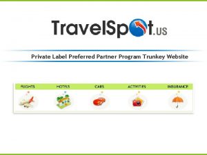 Private Label Preferred Partner Program Trunkey Website Turnkey