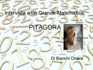 Intervista a un Grande Matematico PITAGORA Di Bianchi