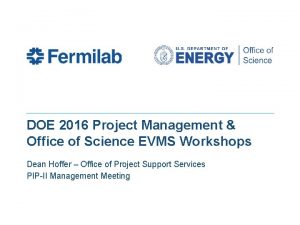 DOE 2016 Project Management Office of Science EVMS