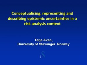 Conceptualising representing and describing epistemic uncertainties in a