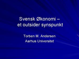 Svensk konomi et outsider synspunkt Torben M Andersen