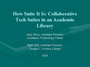 How Suite It Is Collaborative Tech Suites in