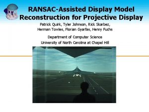 RANSACAssisted Display Model Reconstruction for Projective Display Patrick