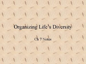 Organizing Lifes Diversity Ch 7 Notes Classification Organization