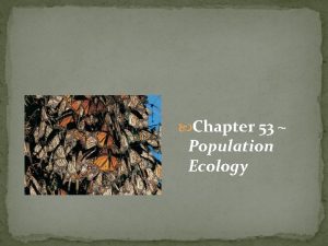 Chapter 53 Population Ecology Dispersal and Distribution Several