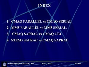 INDEX 1 CMAQ PARALLEL vs CMAQ SERIAL 2