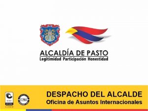 DESPACHO DEL ALCALDE Oficina de Asuntos Internacionales CONVOCATORIA