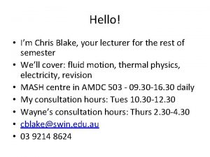 Hello Im Chris Blake your lecturer for the