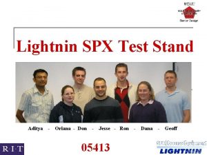 Lightnin SPX Test Stand Aditya Oriana Don Jesse