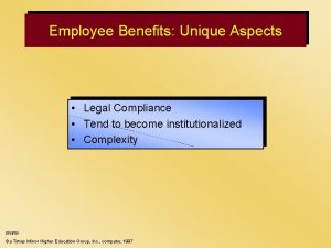 Employee Benefits Unique Aspects Legal Compliance Tend to